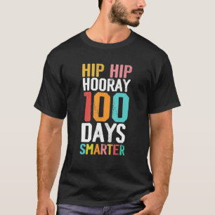 Hip Hip Hooray 100th Days Smarter Vaporware Teache T-Shirt