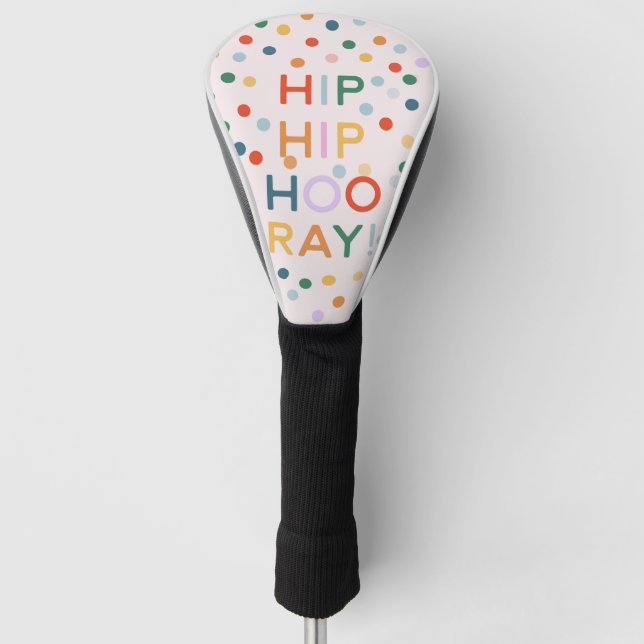 Hip Hip Hooray Birthday Party Congrats Golf Head Cover (Front)