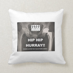 Hip Hip Hurray- Congrats on Hip Replacement Cushion