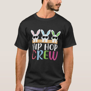 Hip Hop Crew Saying Easter Bunny Sunglasses Graphi T-Shirt