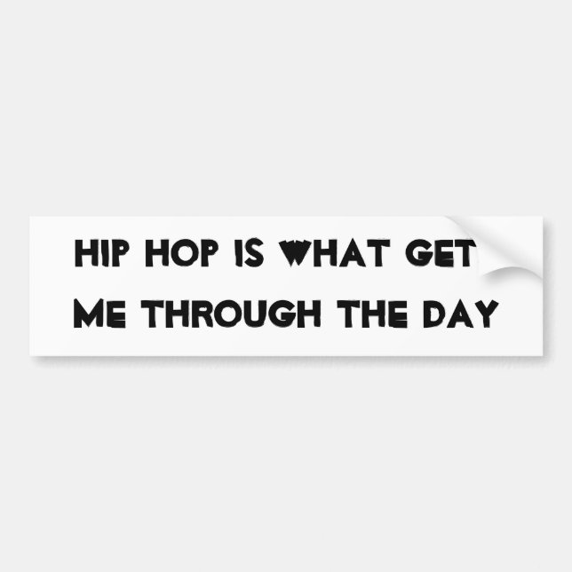 Hip Hop helps. Bumper Sticker (Front)