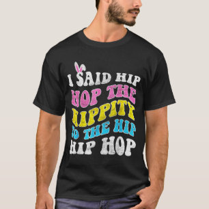 Hip hop hippity easter bunny funny women girls kid T-Shirt