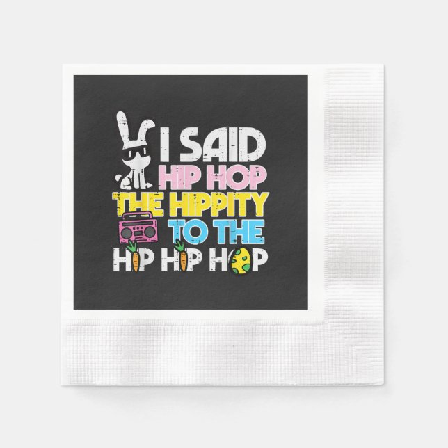 Hip Hop Hippity Easter Bunny  Napkin (Front)