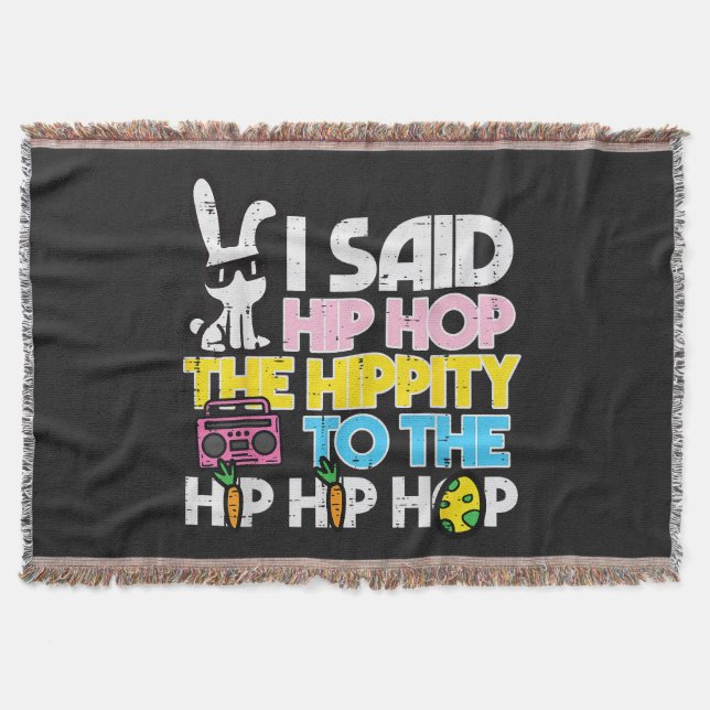 Hip Hop Hippity Easter Bunny  Throw Blanket (Front)
