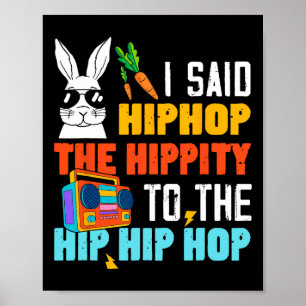 Hip Hop Hippity Funny Easter Bunny Boys Girls Kids Poster