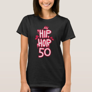 Hip Hop is 50 50th Anniversary Retro Graffiti Old  T-Shirt