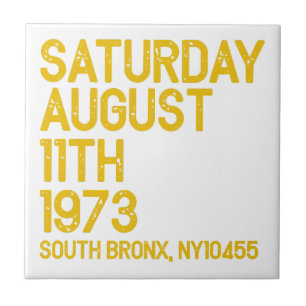 Hip Hop is Born Saturday, Aug 11, 1973, 50 Years S Ceramic Tile