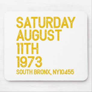 Hip Hop is Born Saturday, Aug 11, 1973, 50 Years S Mouse Pad