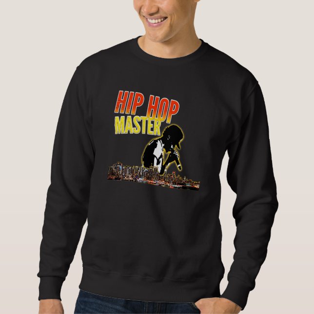 Hip Hop Master Sweatshirt (Front)