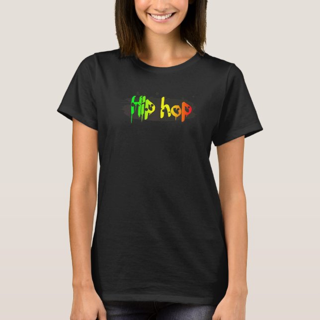 Hip Hop Music Dance Street Drip Graffiti Rap Men W T-Shirt (Front)