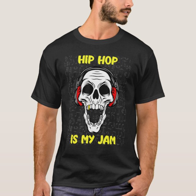 Hip Hop Music Is My Jam   Skull And Headphones T-Shirt (Front)
