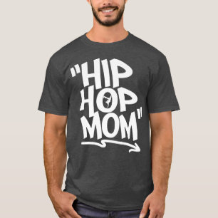 Hip Hop Music Mum Mother Women Rapping Rhymns T-Shirt