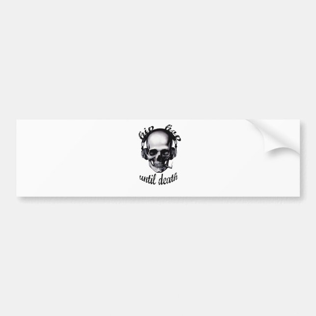 Hip Hop Until Death Bumper Sticker (Front)