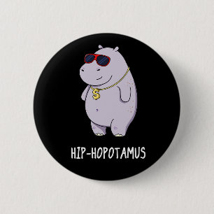 Hip-Hopotamus Funny Hippo Pun Dark BG 6 Cm Round Badge
