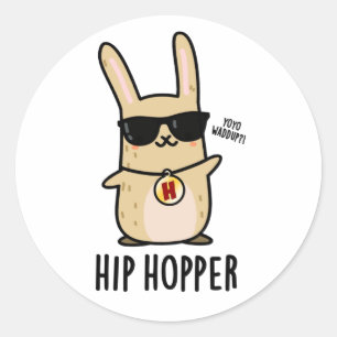 Hip Hopper Funny Bunny Rabbit Pun  Classic Round Sticker