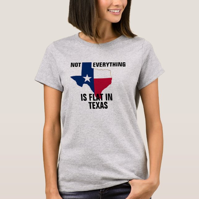 Hip Not Flat In Texas Womens  Curves Humour Funny T-Shirt (Front)