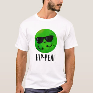 Hip-pea Funny Hip Pea Pun T-Shirt