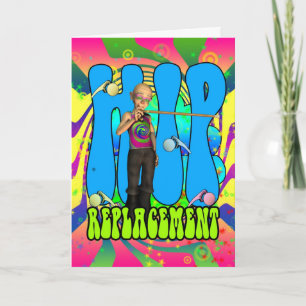 Hip Replacement Hippie retro 60's card, psychedeli Card