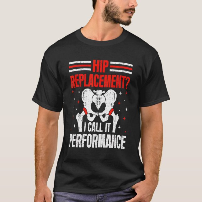 Hip Replacement Recovery   Hip Joke Hip Upgrade T-Shirt (Front)