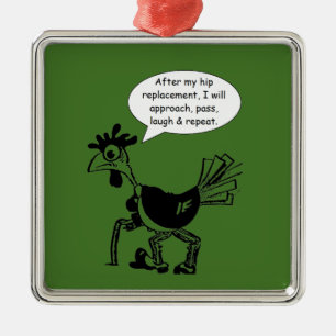 Hip Replacement Surgery - Fun Quote Metal Ornament