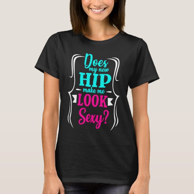 Hip Replacement Surgery  Get Well Recovery T-Shirt (Front)