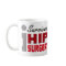 Hip Replacement Surgery Mug