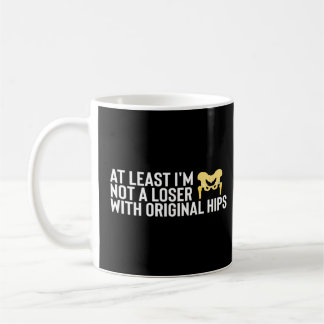 Hip Replacement Surgery Recovery Get Well Soon The Coffee Mug