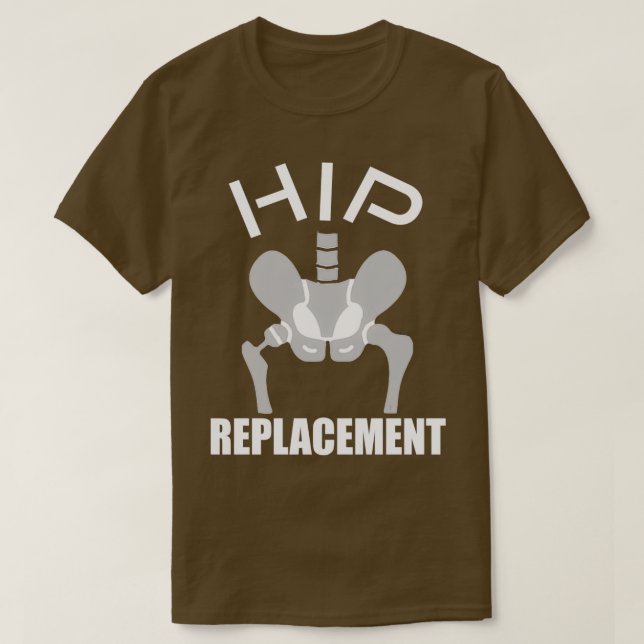 HIP REPLACEMENT T-Shirt (Design Front)