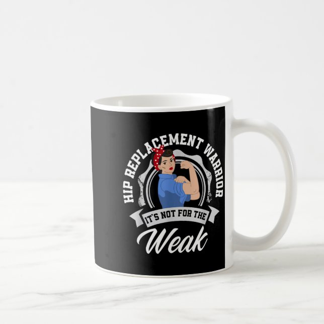 Hip Replacement Warrior Funny Hip Replacement Surg Coffee Mug (Right)
