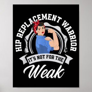 Hip Replacement Warrior Funny Hip Replacement Surg Poster