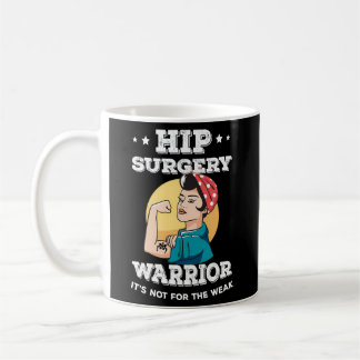 Hip Replacement Warrior Hip Replacement Coffee Mug