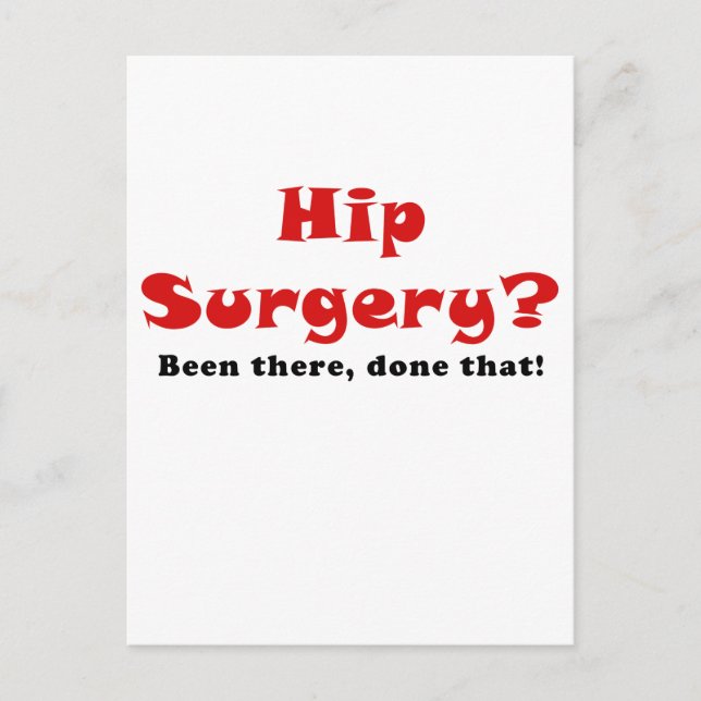 Hip Surgery Been There Done That Postcard (Front)