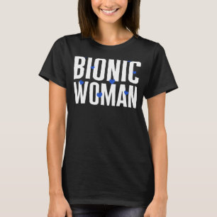Hip Surgery Bionic Woman Hearts Bionic Broken Hip T-Shirt