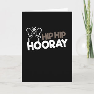 Hip Surgery Hip Hooray Hip Surgery Card