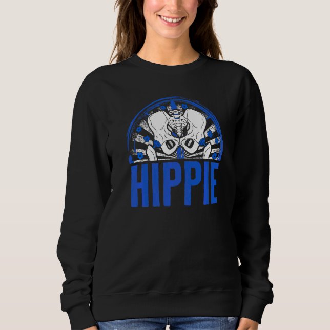 Hip Surgery Hippie Floral Bionic Broken Hip Replac Sweatshirt (Front)