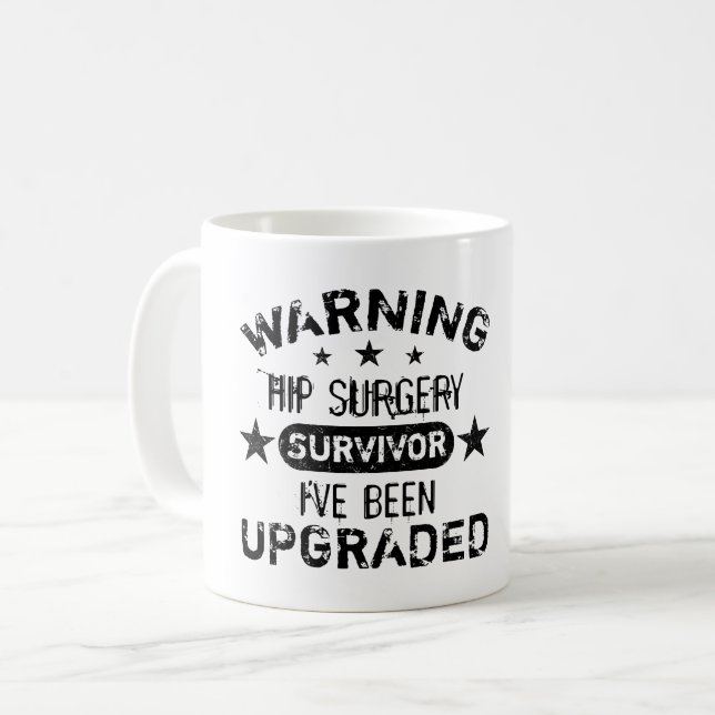 Hip Surgery Humor Upgraded Coffee Mug (Front Left)