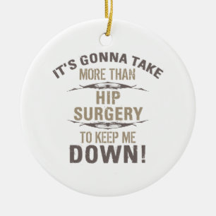 Hip Surgery Humour Ceramic Ornament