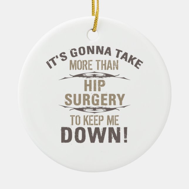 Hip Surgery Humour Ceramic Ornament (Front)