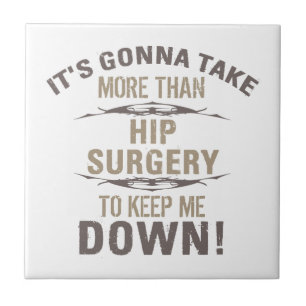 Hip Surgery Humour Ceramic Tile