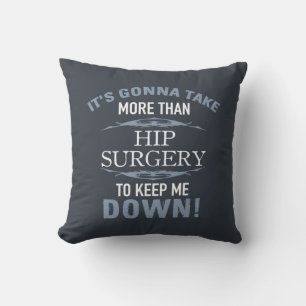 Hip Surgery Humour Cushion