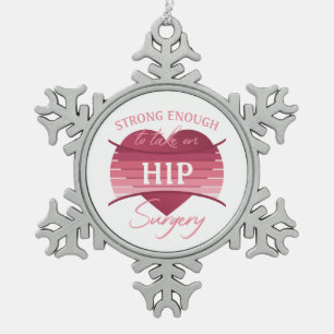 Hip Surgery Recovery For Women Snowflake Pewter Christmas Ornament