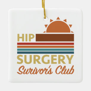 Hip Surgery Recovery Humour Ceramic Ornament
