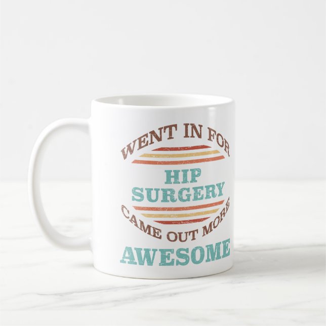 Hip Surgery Recovery Humour Coffee Mug (Left)