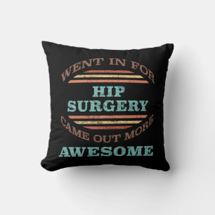 Hip Surgery Recovery Humour Cushion