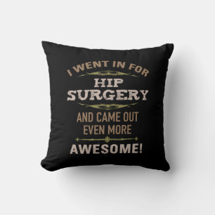Hip Surgery Recovery Humour Cushion