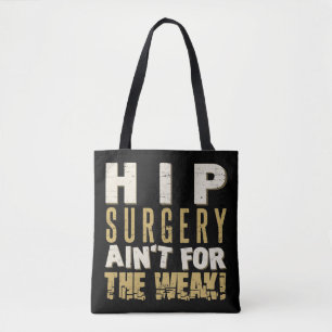 Hip Surgery Strong Humour Tote Bag
