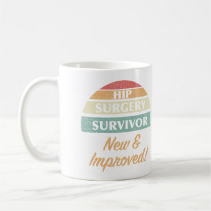 Hip Surgery Survivor Humour Coffee Mug