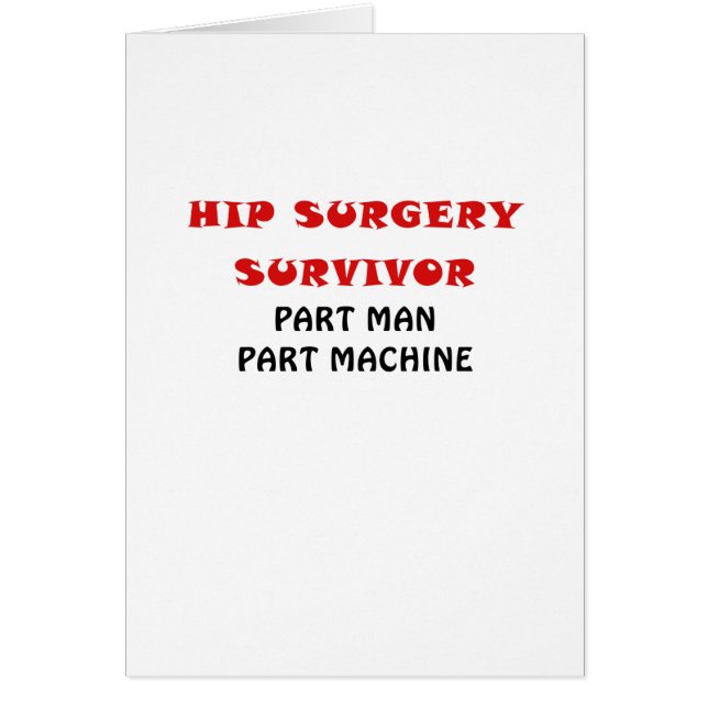 Hip Surgery Survivor Part Man Part Machine (Front)