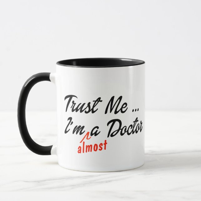 Hip Trust Me I'm Almost Doctor Medical Funny Pun Mug (Left)