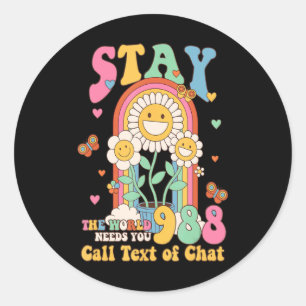 Hipe Suicide Crisis Lifeline 988 Stay The World Classic Round Sticker